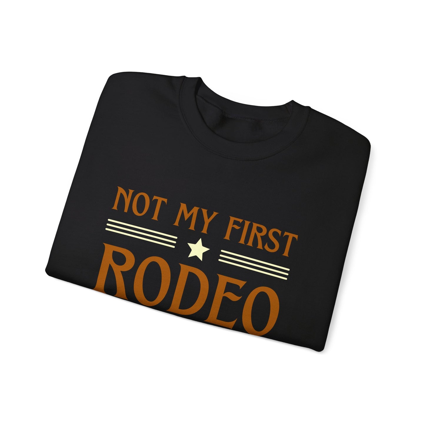Not My First Rodeo, Unisex Heavy Blend Crewneck Sweatshirt