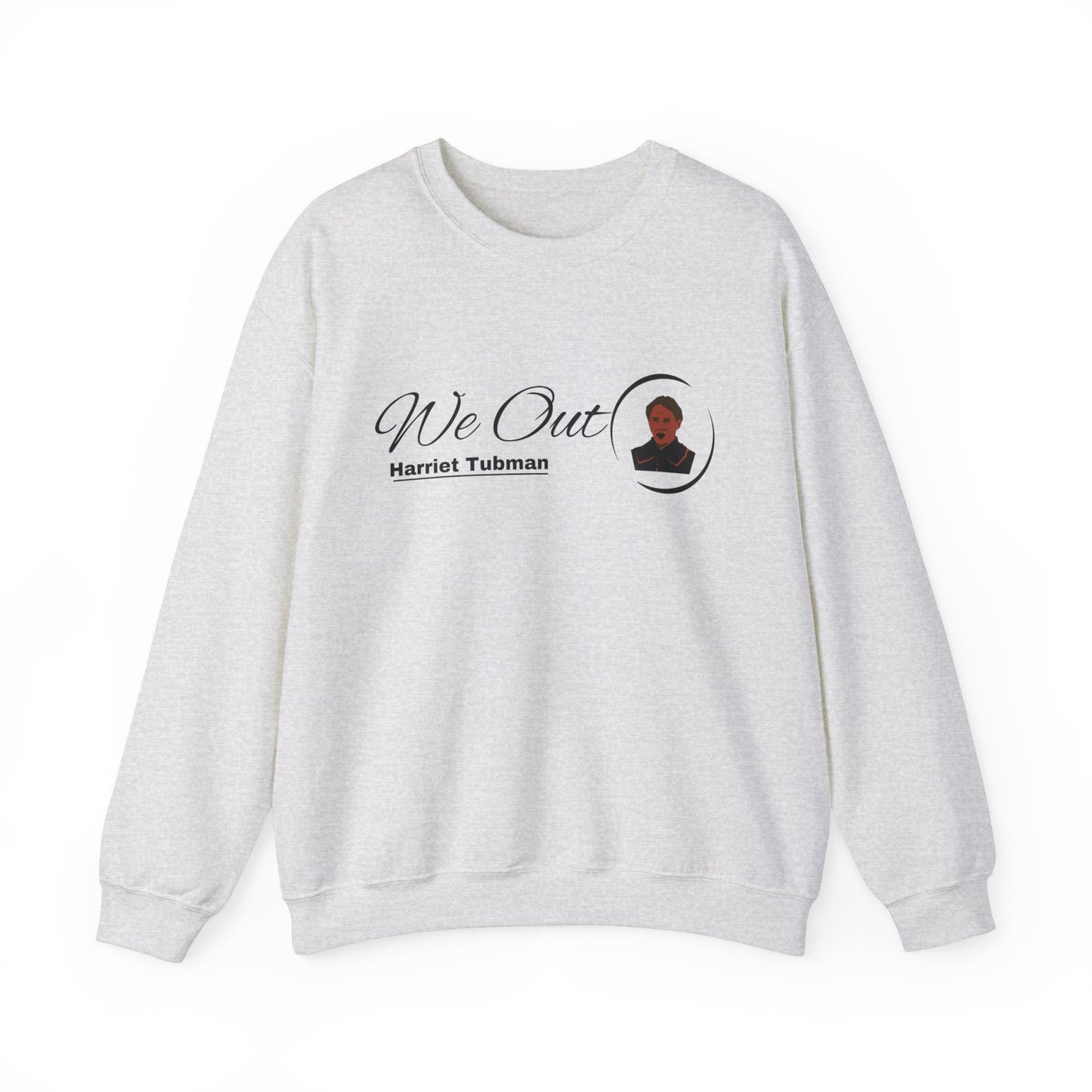 Harriet Tubman "We Out", Unisex Heavy Blend™ Crewneck Sweatshirt