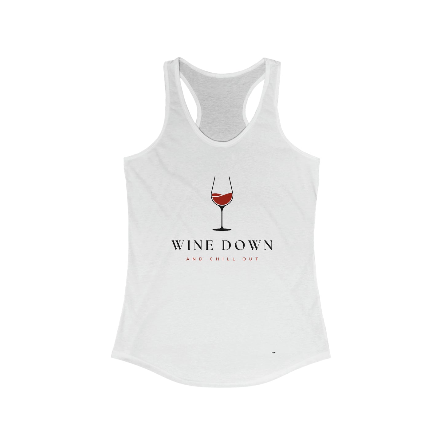 Wine Down and Chill Out, Women's Racerback Tank