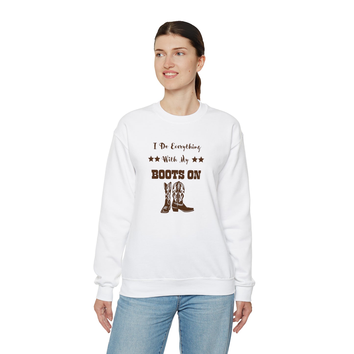I Do Everything With My Boots On II, Unisex Heavy Blend Crewneck Sweatshirt
