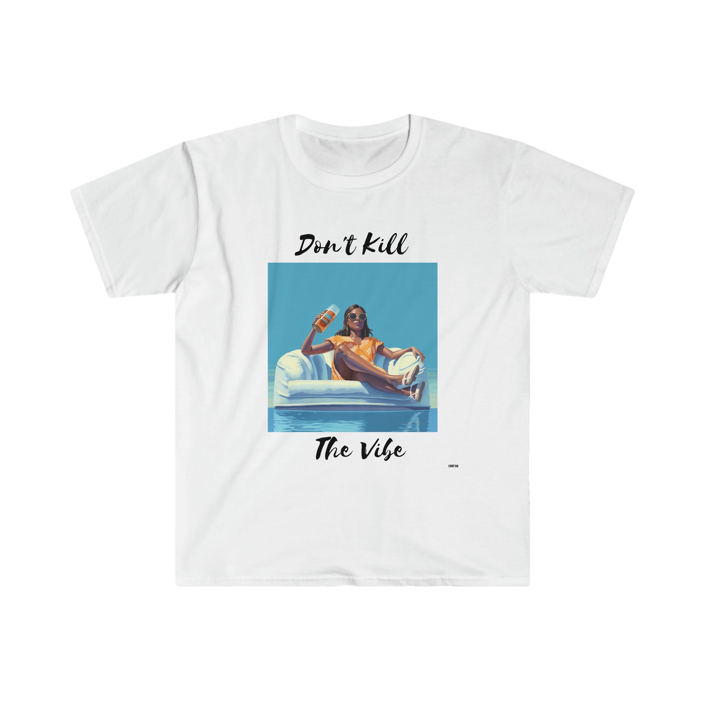 Don't Kill Vibe Chill Woman, Unisex Softstyle T-Shirt