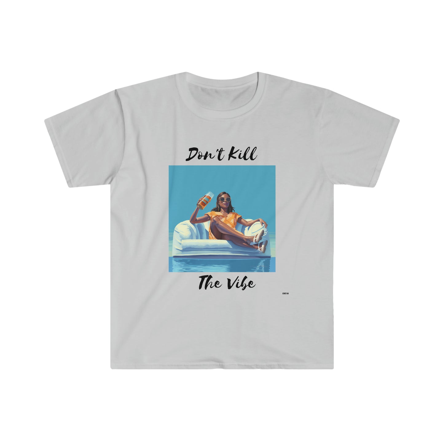 Don't Kill Vibe Chill Woman, Unisex Softstyle T-Shirt