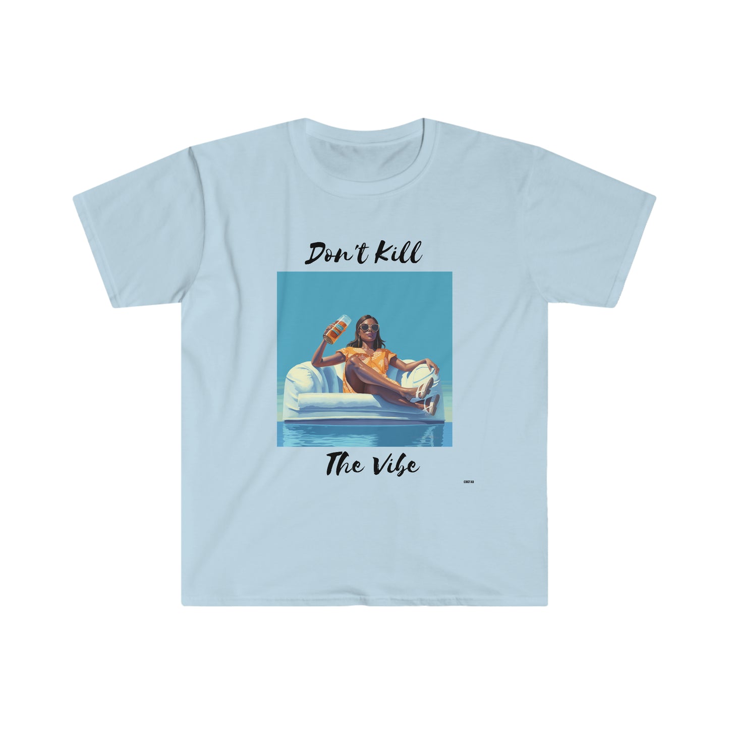 Don't Kill Vibe Chill Woman, Unisex Softstyle T-Shirt