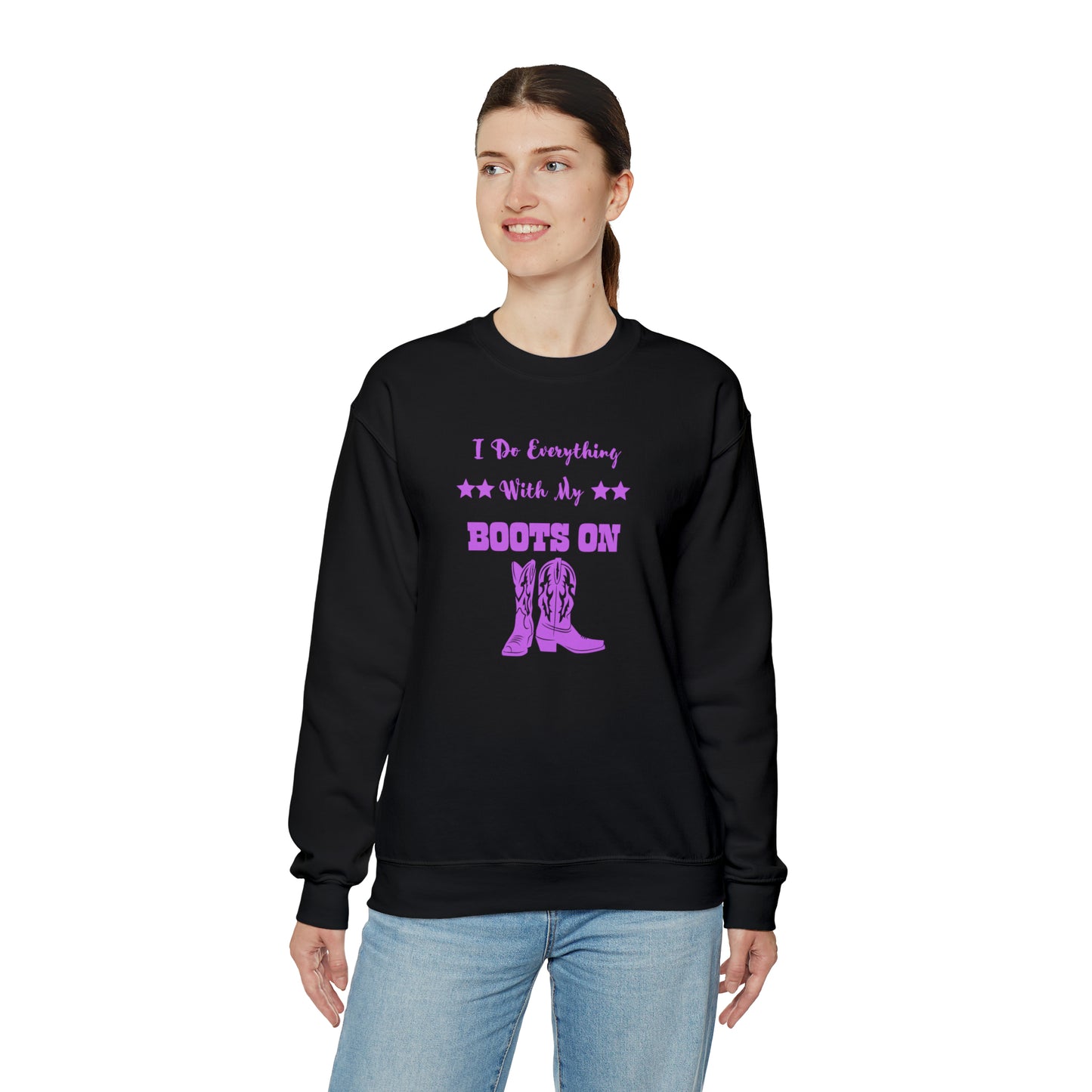 I Do Everything With My Boots On II, Unisex Heavy Blend Crewneck Sweatshirt