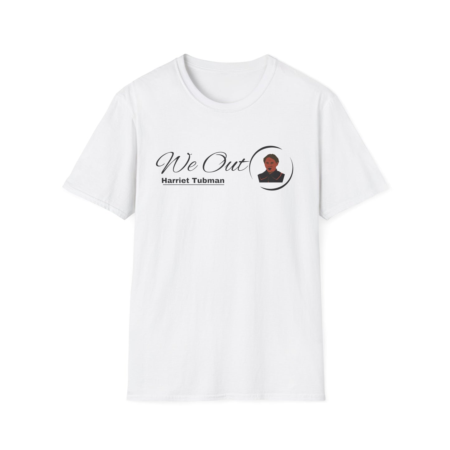 Harriet Tubman "We Out", Unisex Softstyle T-Shirt