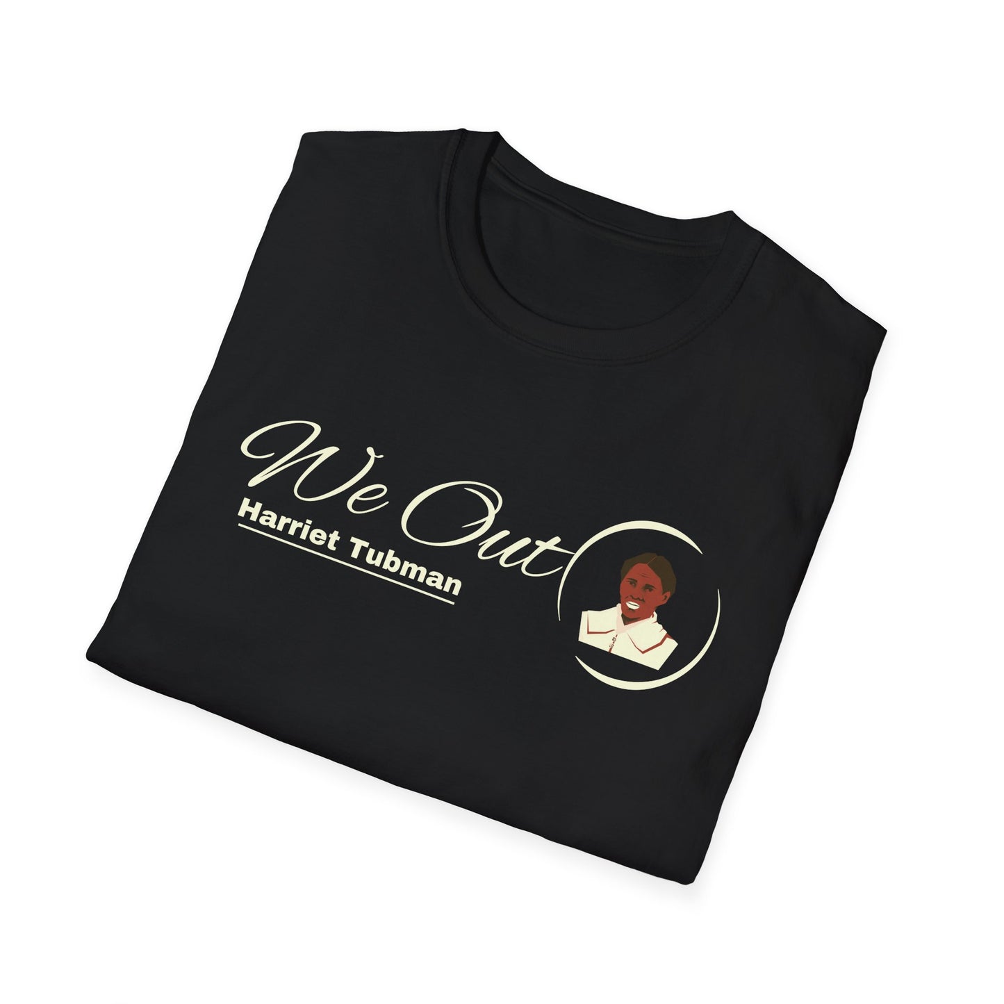 Harriet Tubman "We Out", Unisex Softstyle T-Shirt