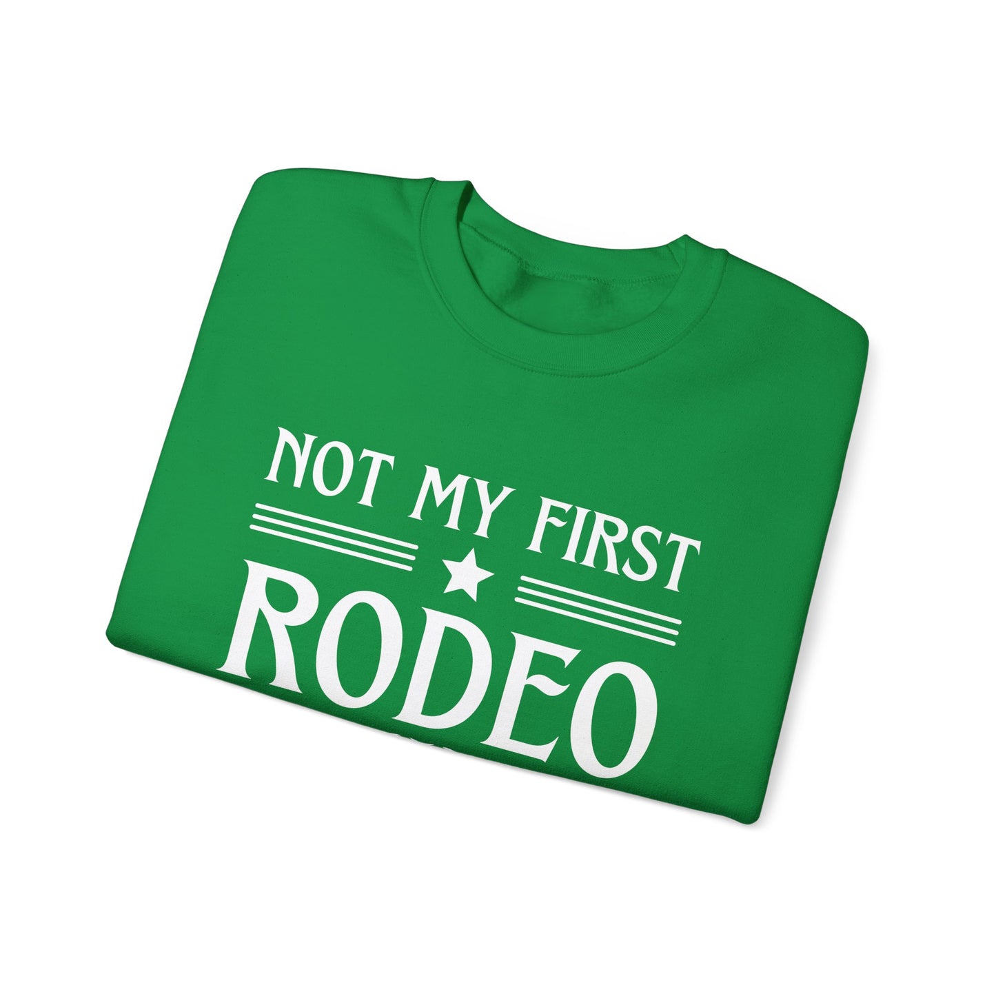 Not My First Rodeo, Unisex Heavy Blend Crewneck Sweatshirt