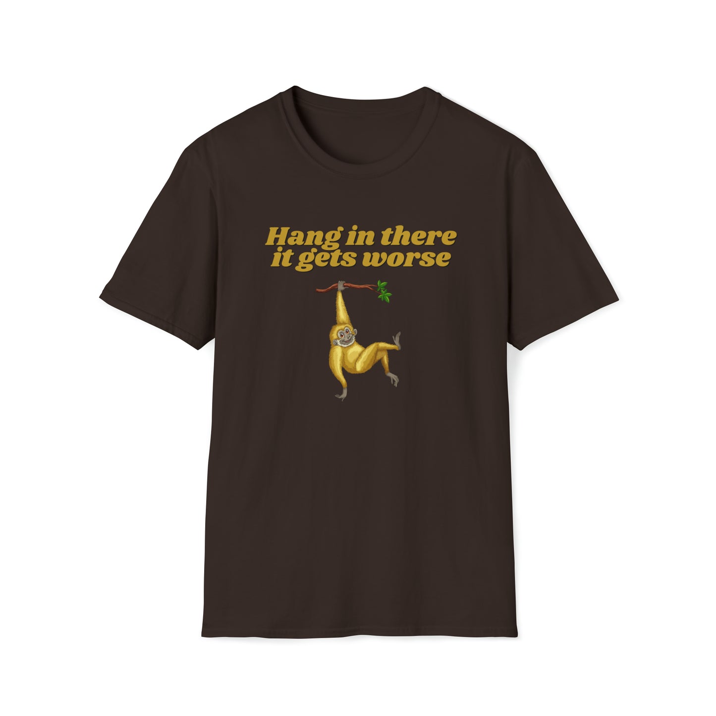 Hang In There it Gets Worse II, Unisex Softstyle T-Shirt