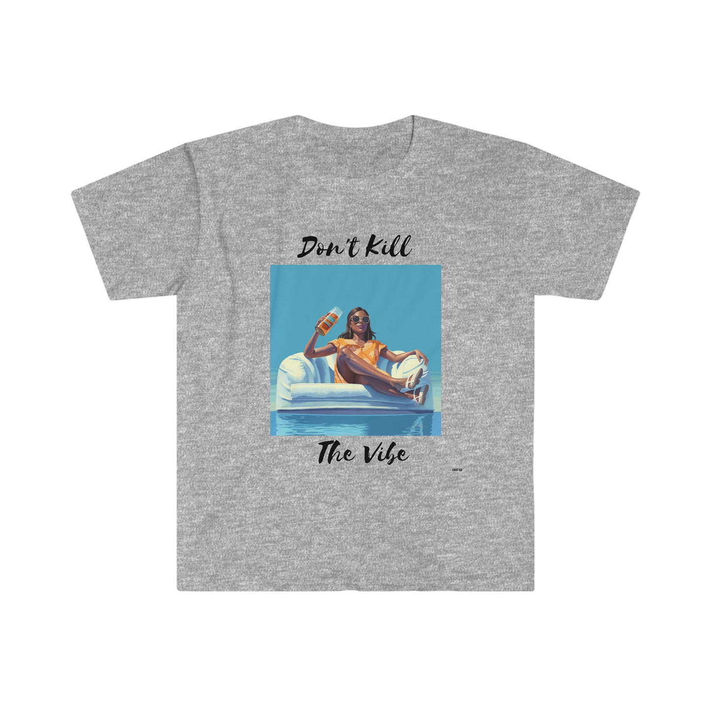 Don't Kill Vibe Chill Woman, Unisex Softstyle T-Shirt