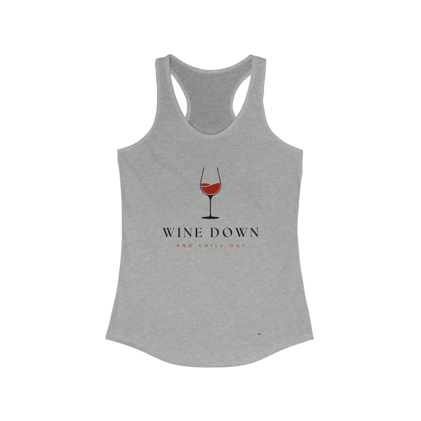 Wine Down and Chill Out, Women's Racerback Tank