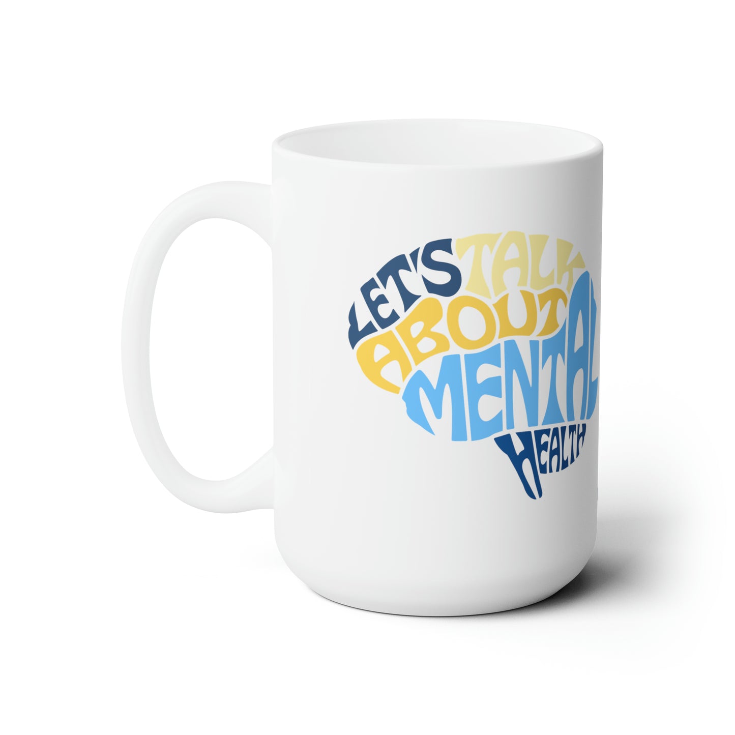 Mental Health II, White Coffee Mug, 15oz