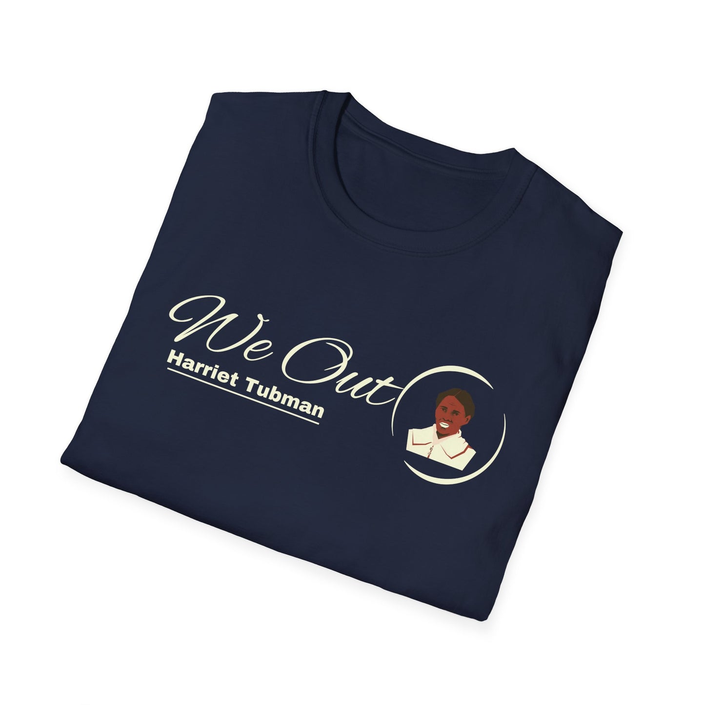 Harriet Tubman "We Out", Unisex Softstyle T-Shirt