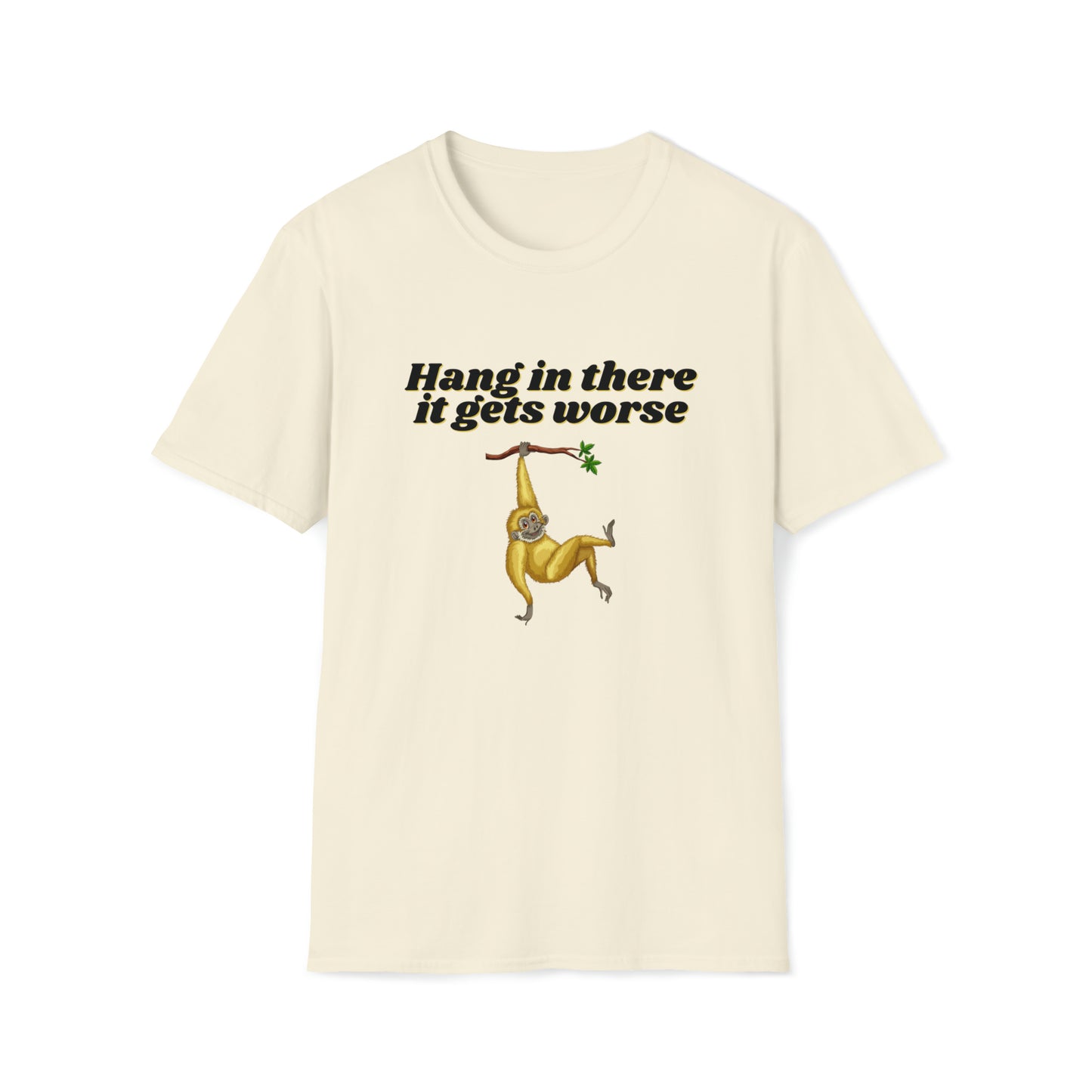 Hang In There it Gets Worse II, Unisex Softstyle T-Shirt