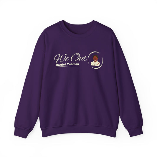 Harriet Tubman "We Out", Unisex Heavy Blend™ Crewneck Sweatshirt