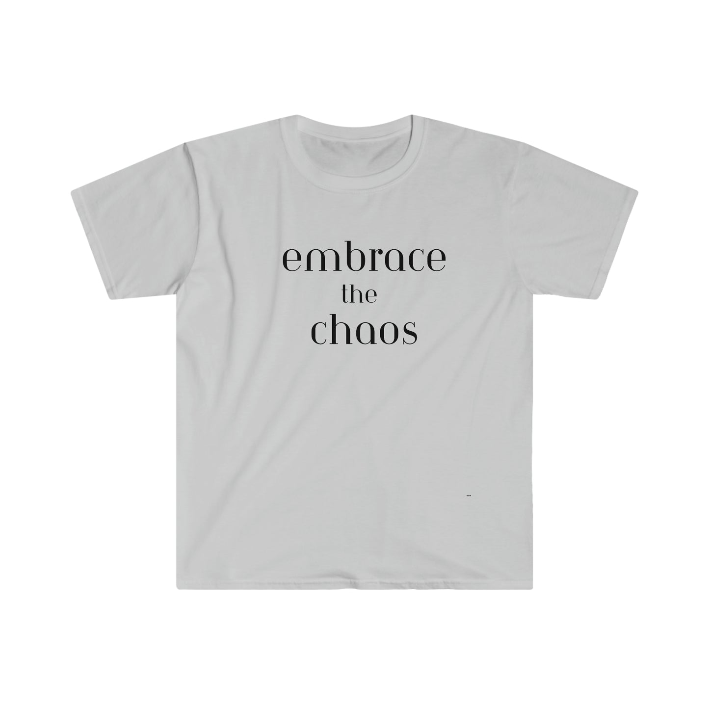 Embrace the Chaos, Unisex Softstyle T-Shirt