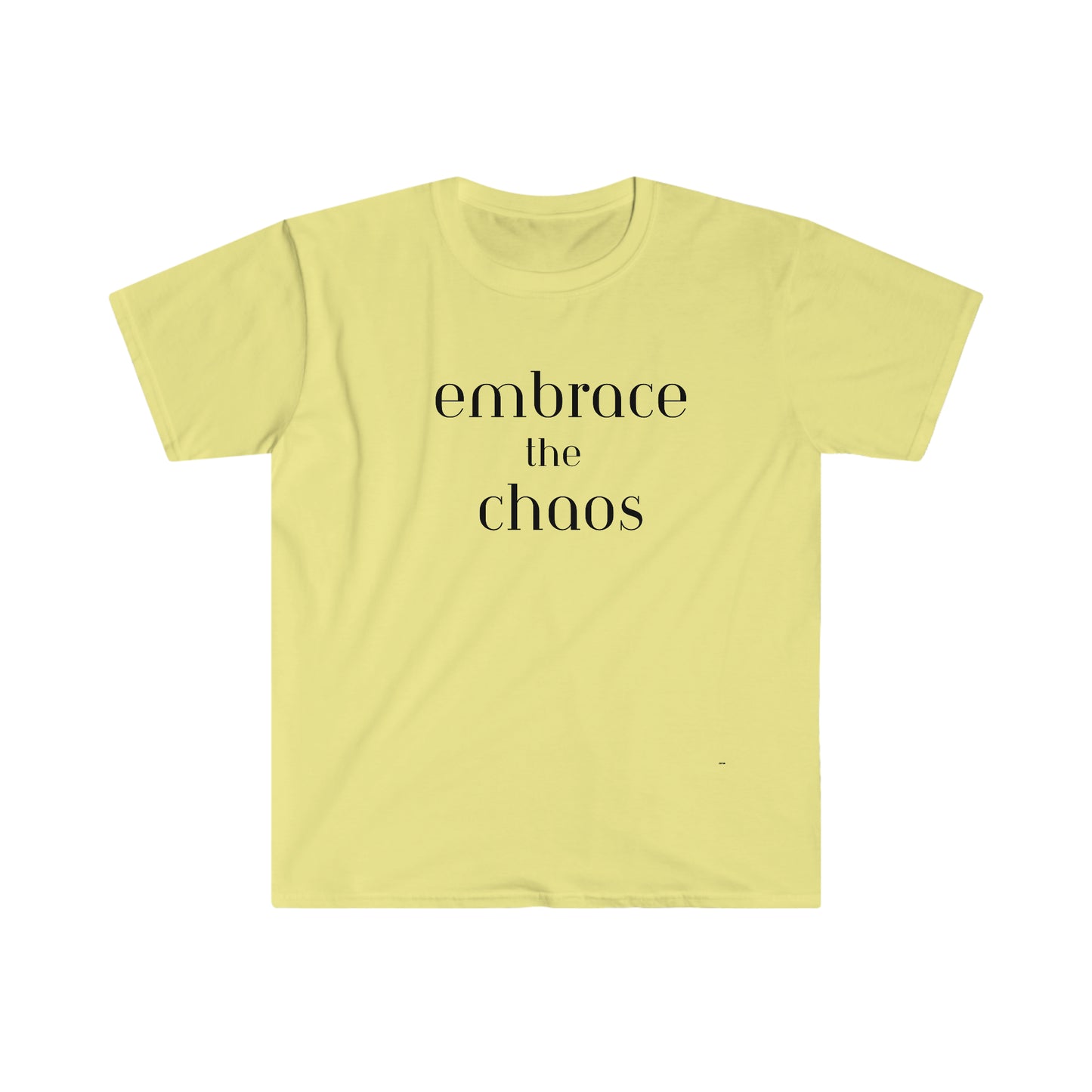 Embrace the Chaos, Unisex Softstyle T-Shirt