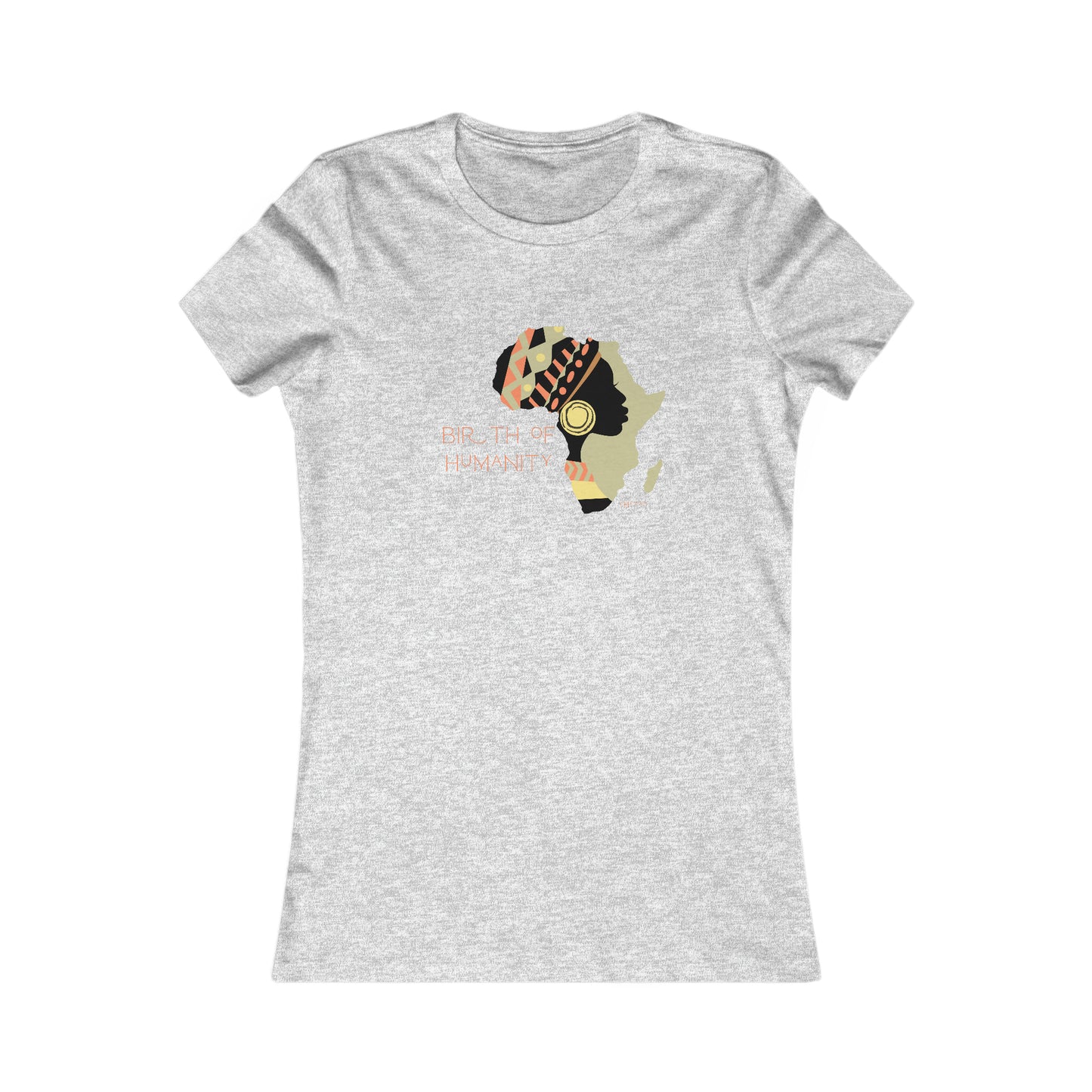 Birth of Humanity™ II, Women's Favorite Tee