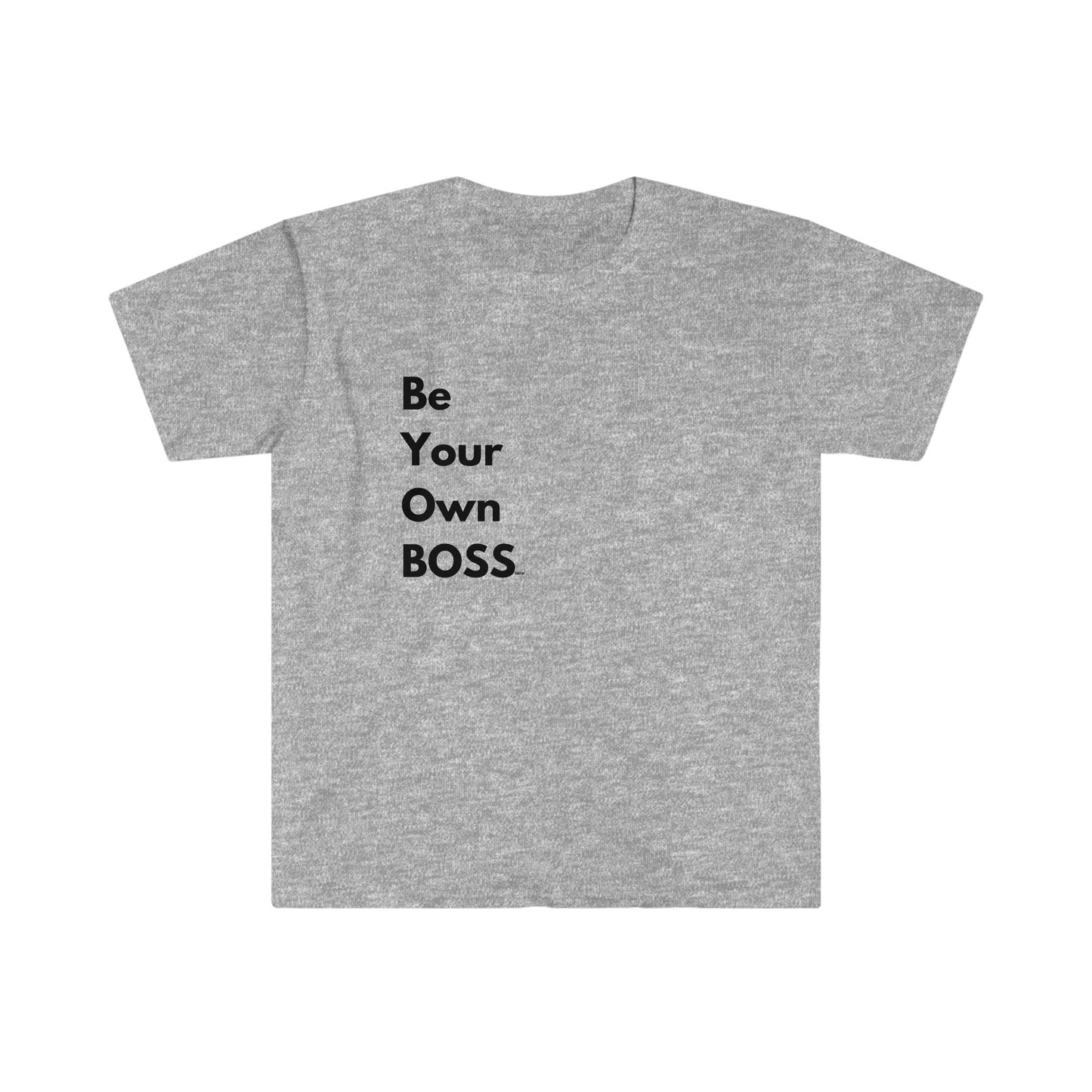 Be Your Own Boss, Unisex Softstyle T-Shirt
