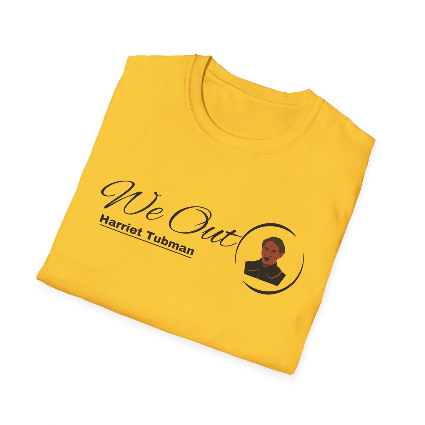 Harriet Tubman "We Out", Unisex Softstyle T-Shirt