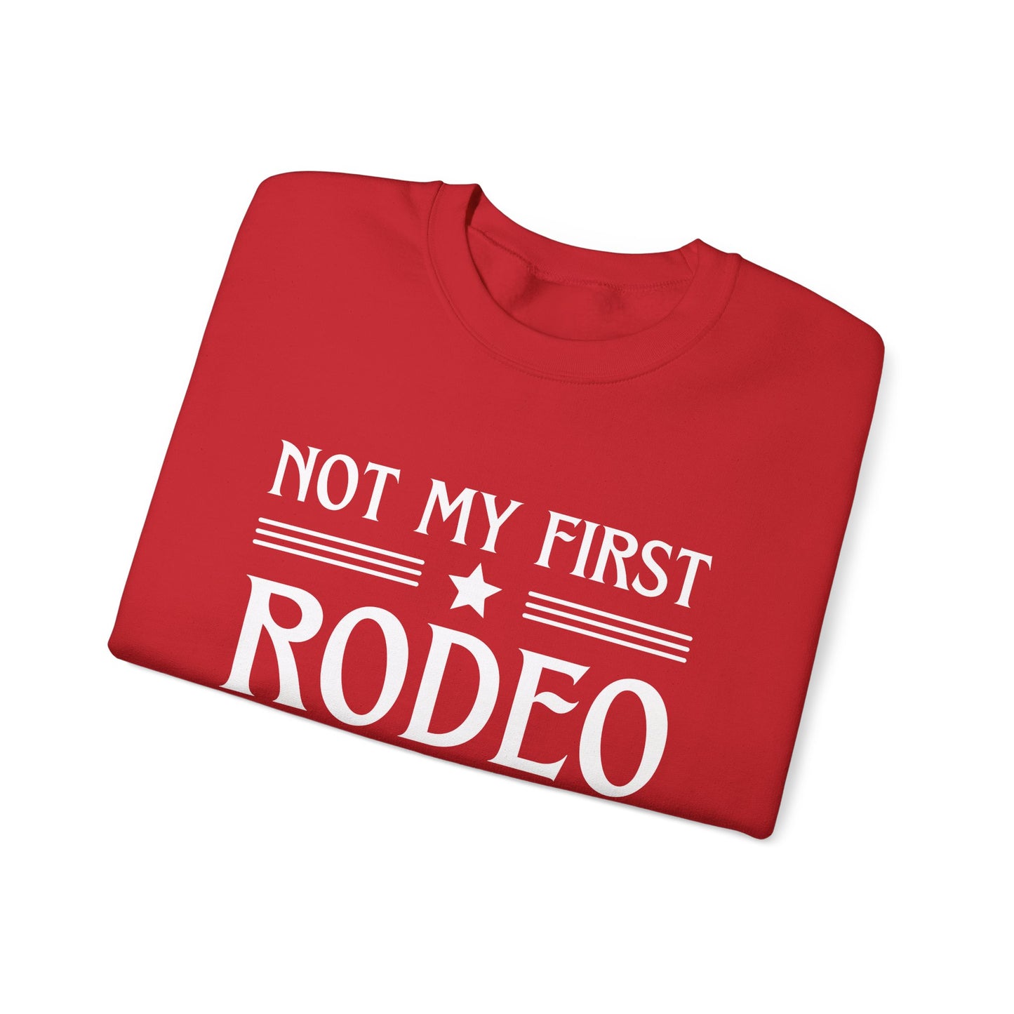 Not My First Rodeo, Unisex Heavy Blend Crewneck Sweatshirt