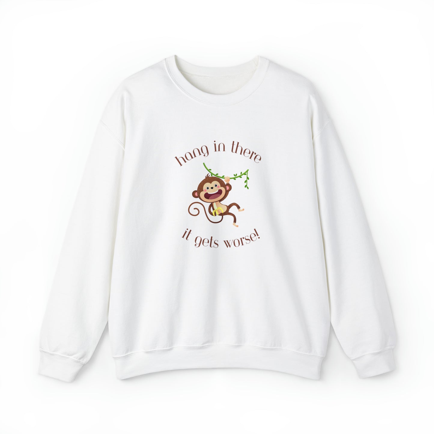 Hang In There It Gets Worse I, Unisex Heavy Blend Crewneck Sweatshirt
