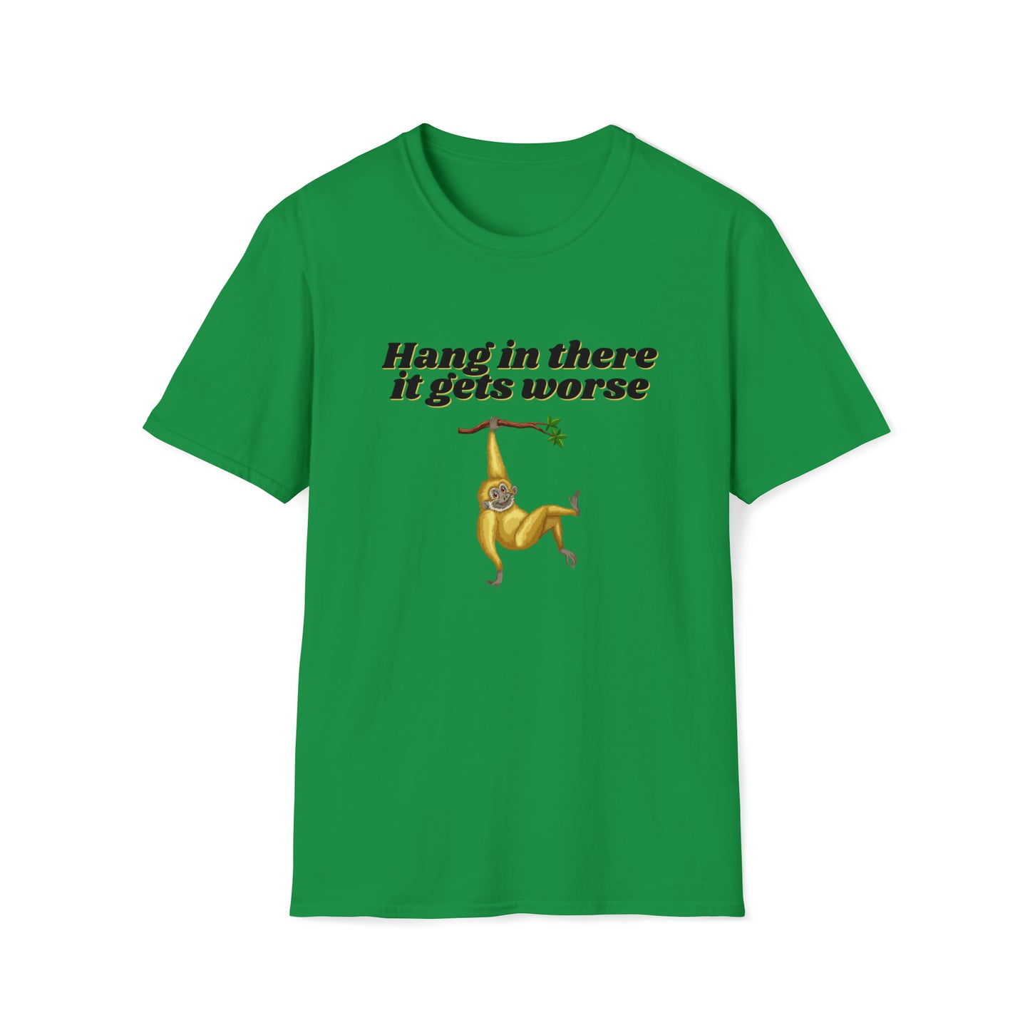 Hang In There it Gets Worse II, Unisex Softstyle T-Shirt