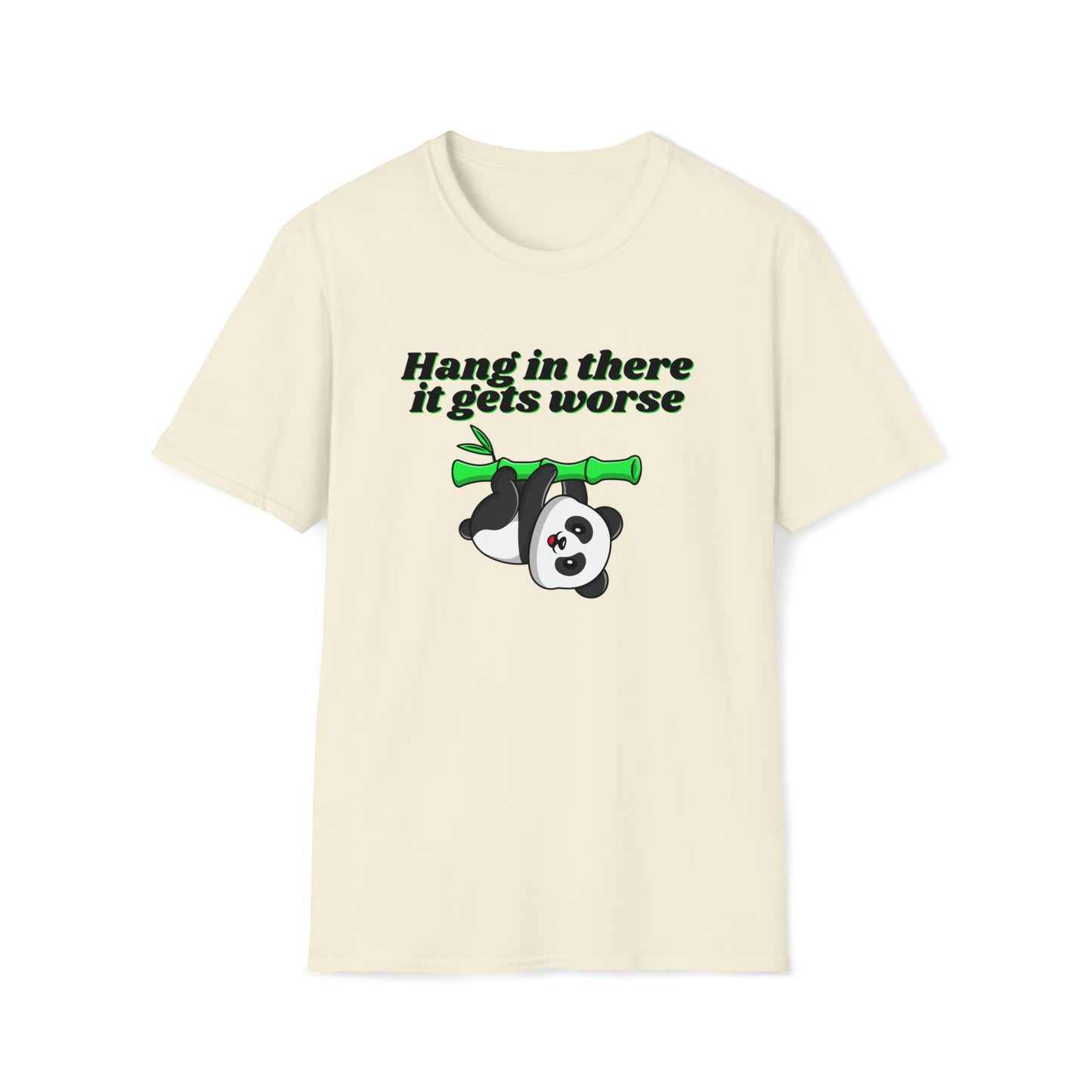 Hang In There it Gets Worse III, Unisex Softstyle T-Shirt