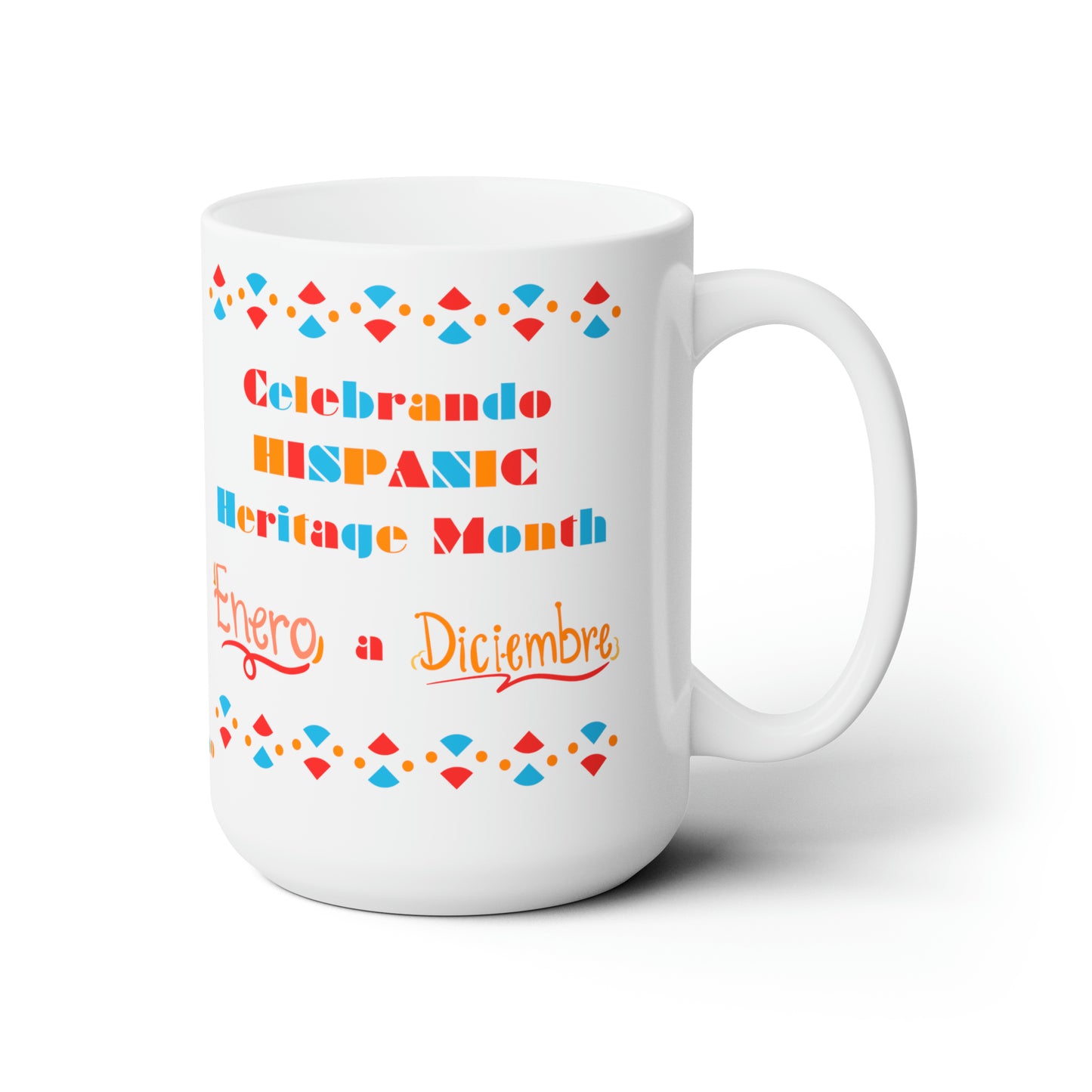 Celebrate Hispanic Heritage Month II, Ceramic Mug 15oz