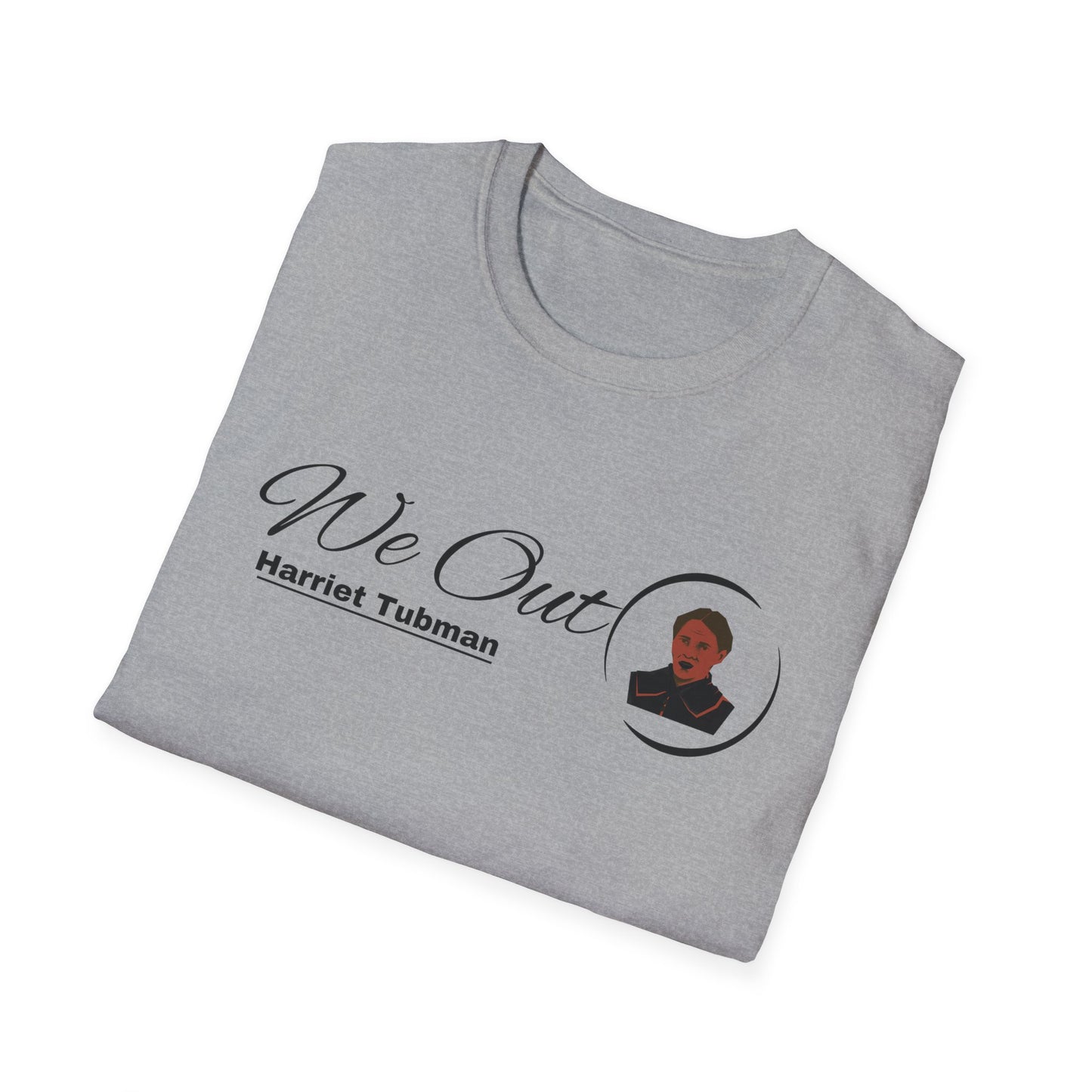 Harriet Tubman "We Out", Unisex Softstyle T-Shirt