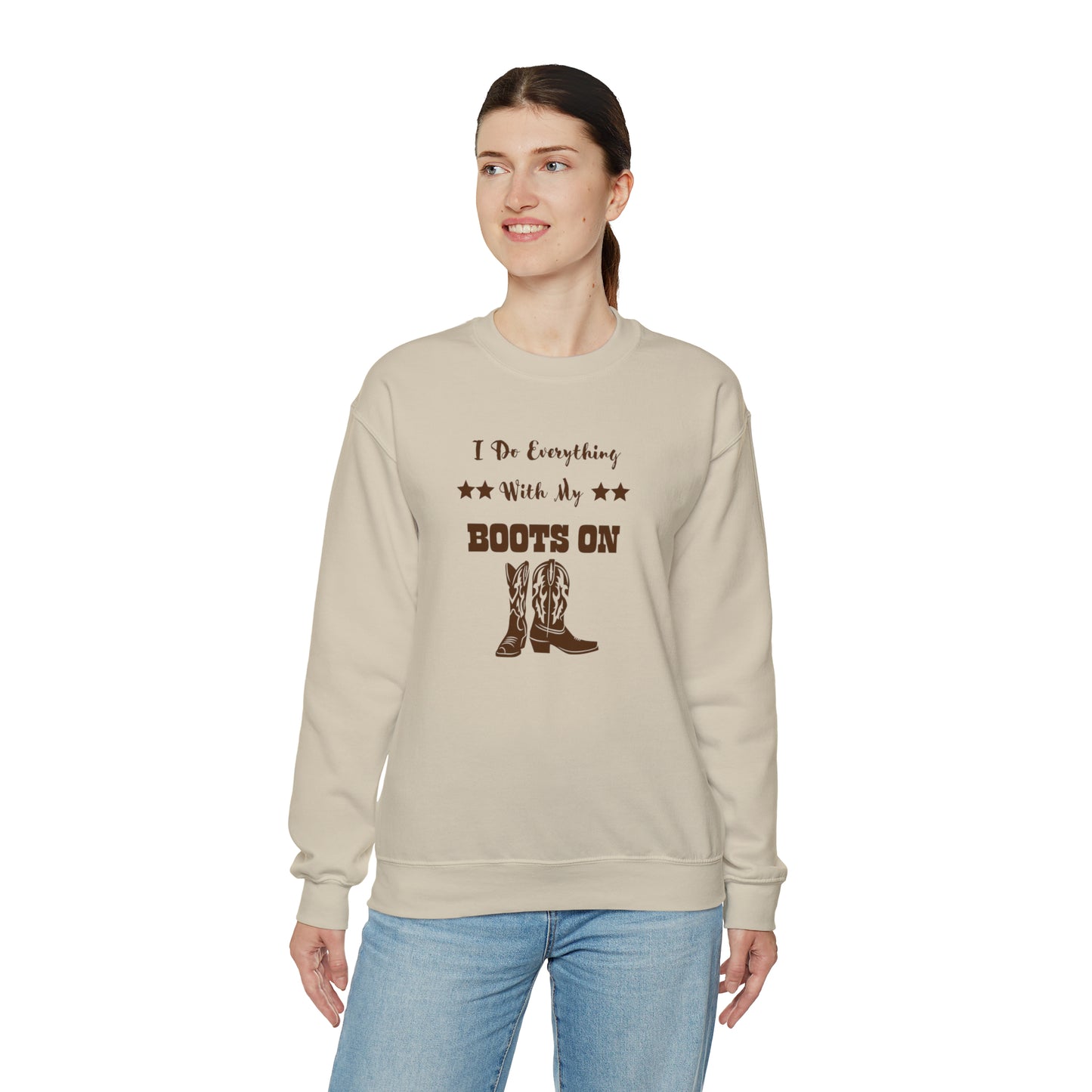I Do Everything With My Boots On II, Unisex Heavy Blend Crewneck Sweatshirt