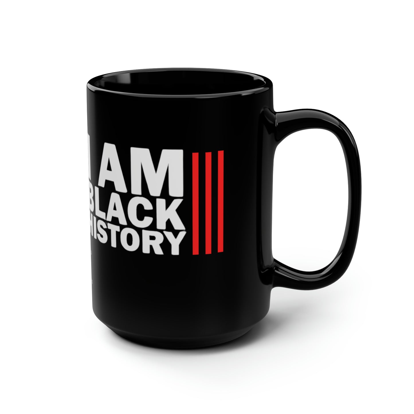 Chefao I Am Black History I, Black Mug, 15oz