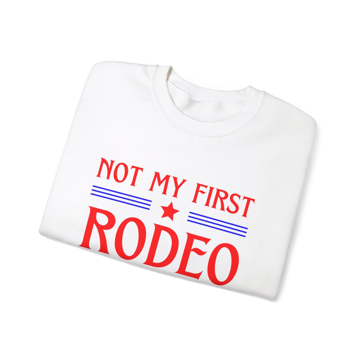 Not My First Rodeo, Unisex Heavy Blend Crewneck Sweatshirt