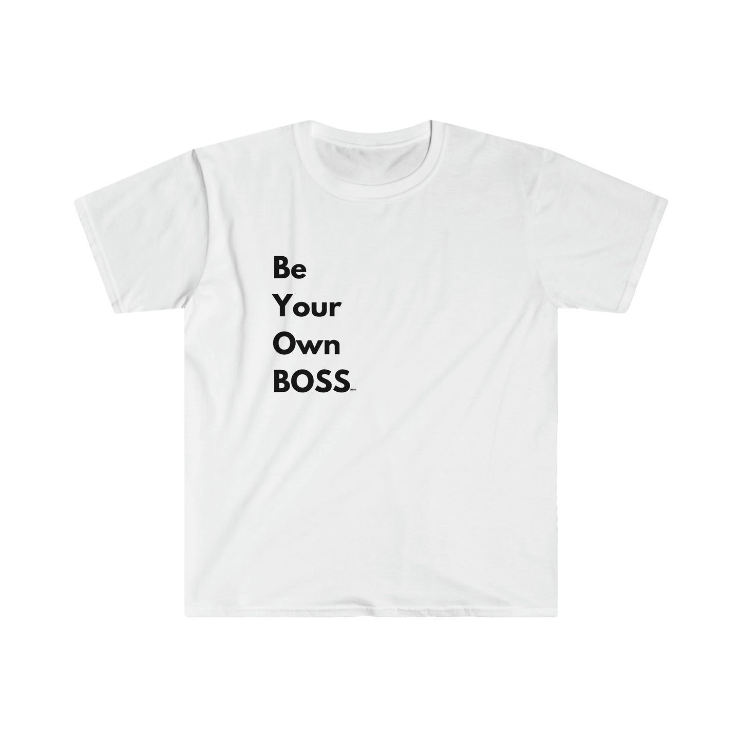 Be Your Own Boss, Unisex Softstyle T-Shirt