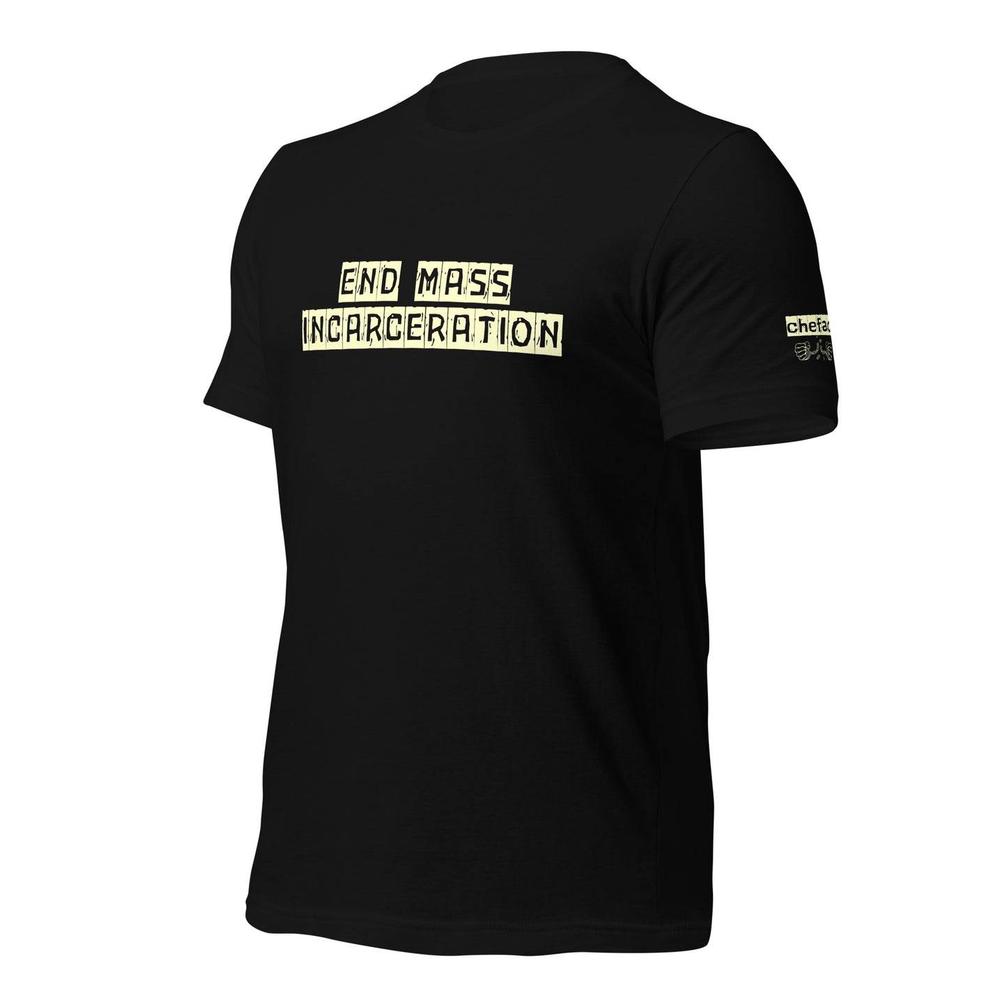 Chefao End Mass Incarceration I, Unisex t-shirt