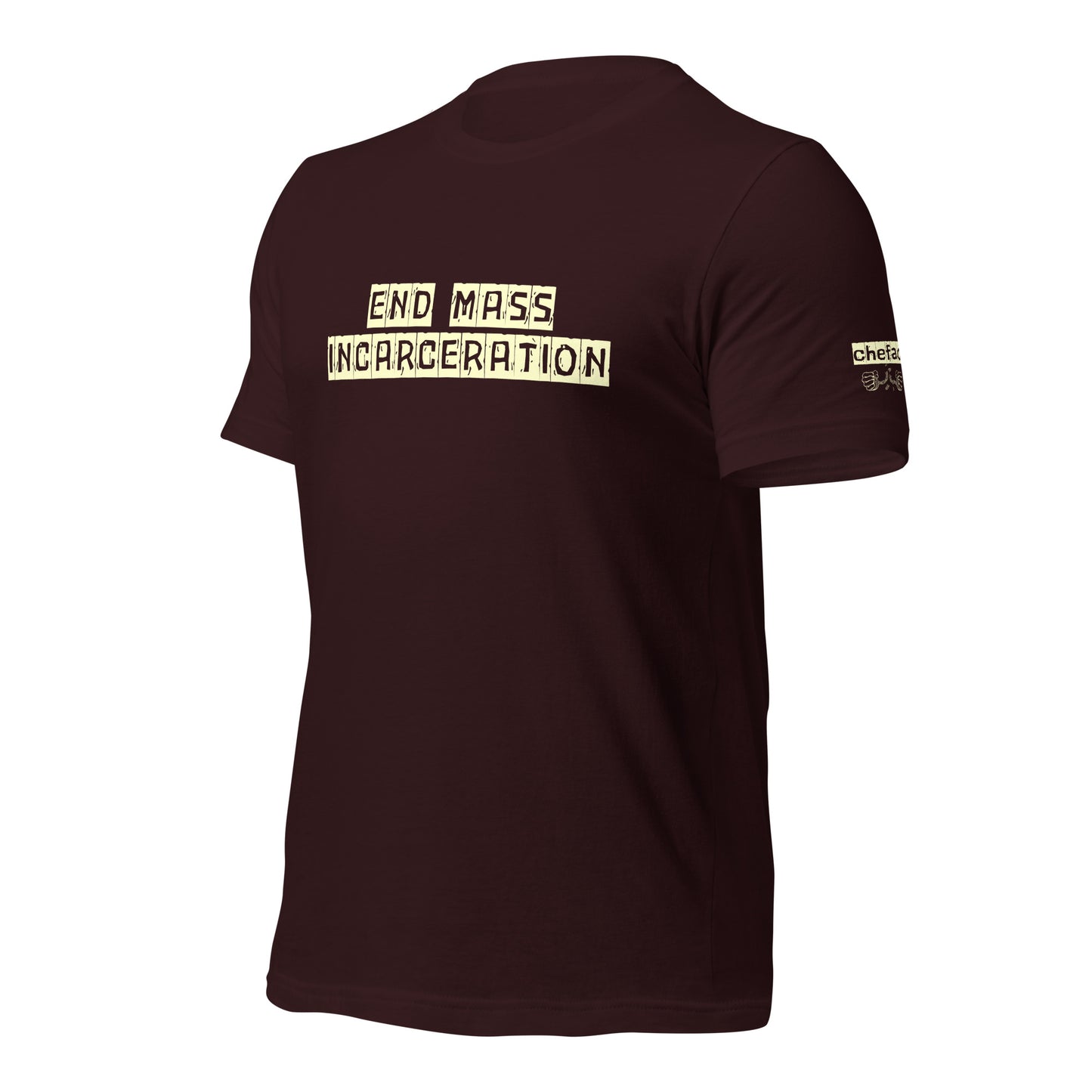 Chefao End Mass Incarceration I, Unisex t-shirt