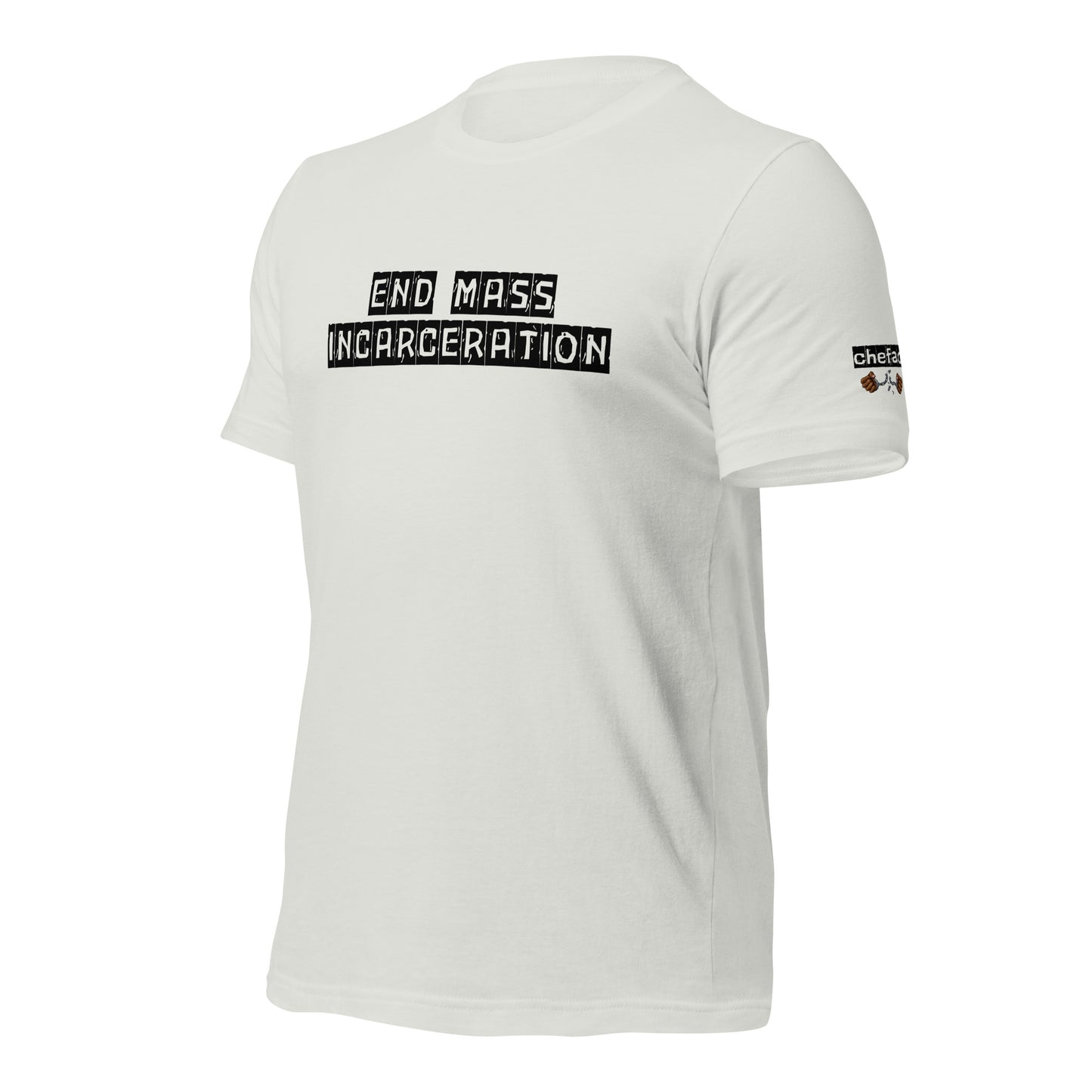 Chefao End Mass Incarceration I, Unisex t-shirt