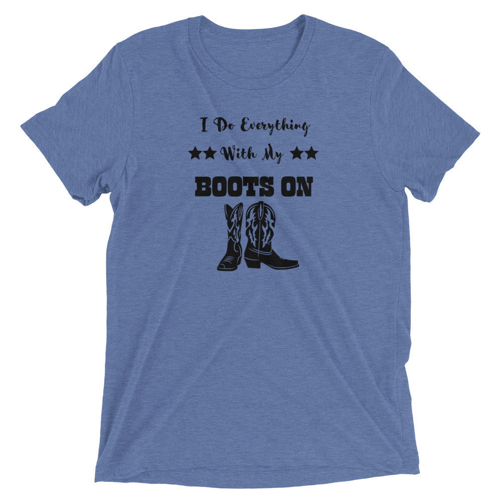 I Do Everything With My Boots On II, Short sleeve t-shirt