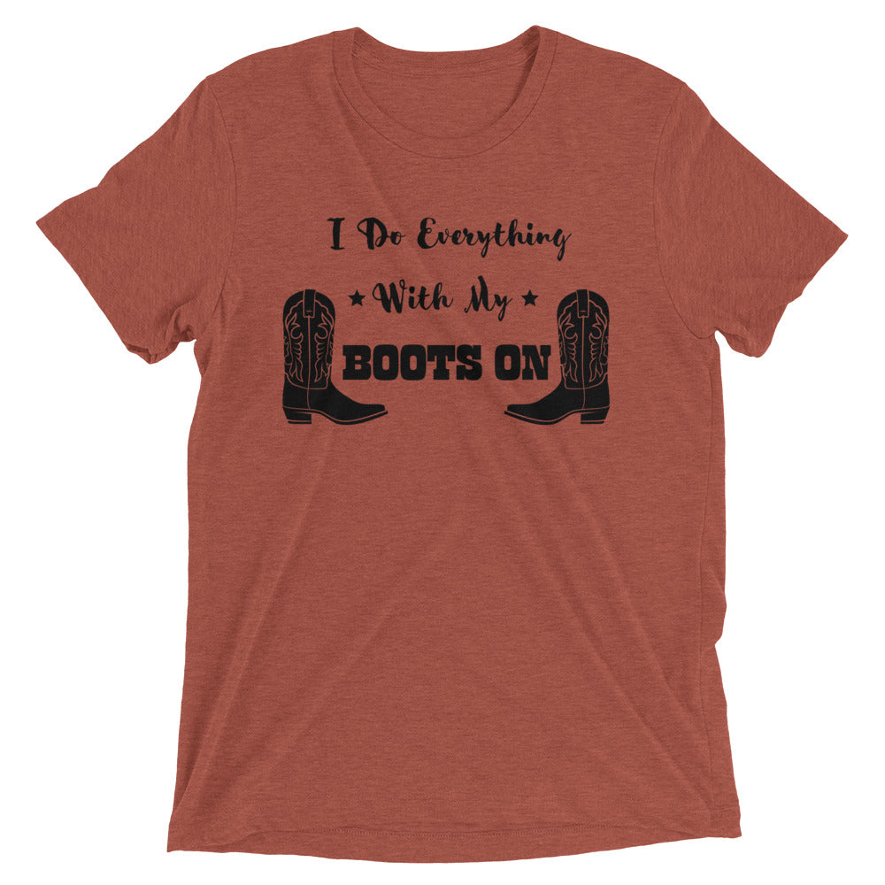 I Do Everything With My Boots On I, Short sleeve t-shirt