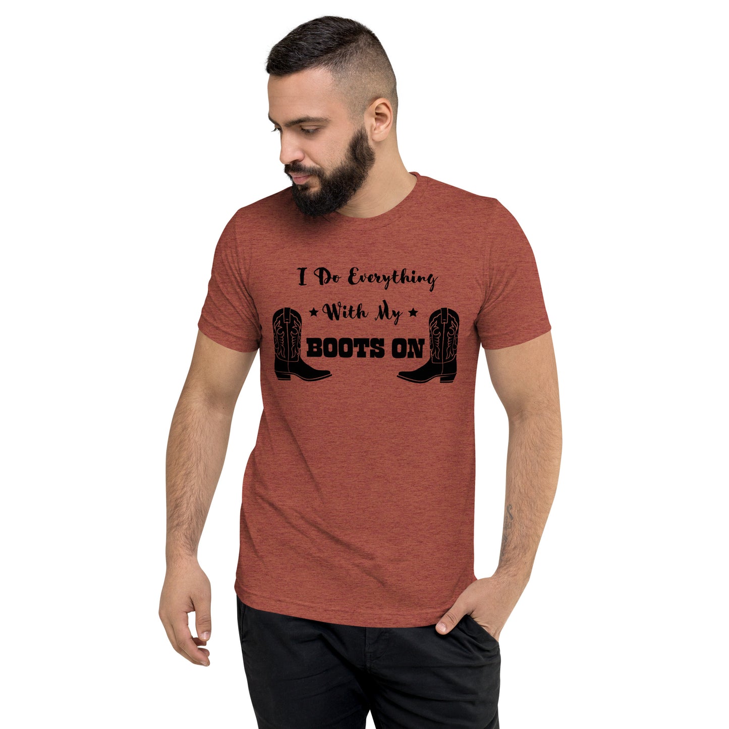 I Do Everything With My Boots On I, Short sleeve t-shirt