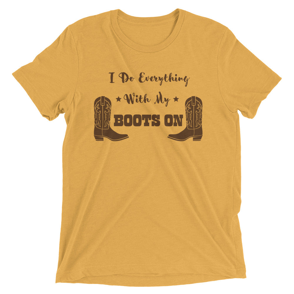 I Do Everything With My Boots On I, Short sleeve t-shirt