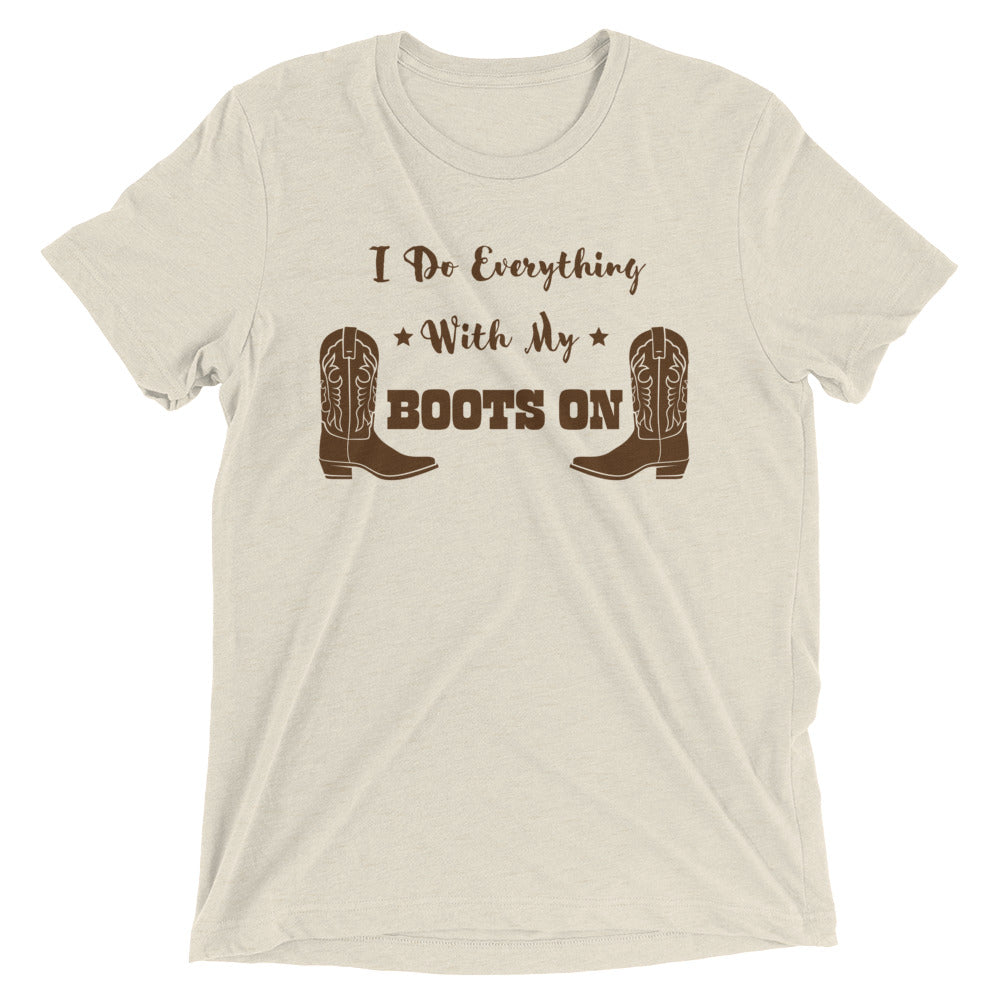 I Do Everything With My Boots On I, Short sleeve t-shirt