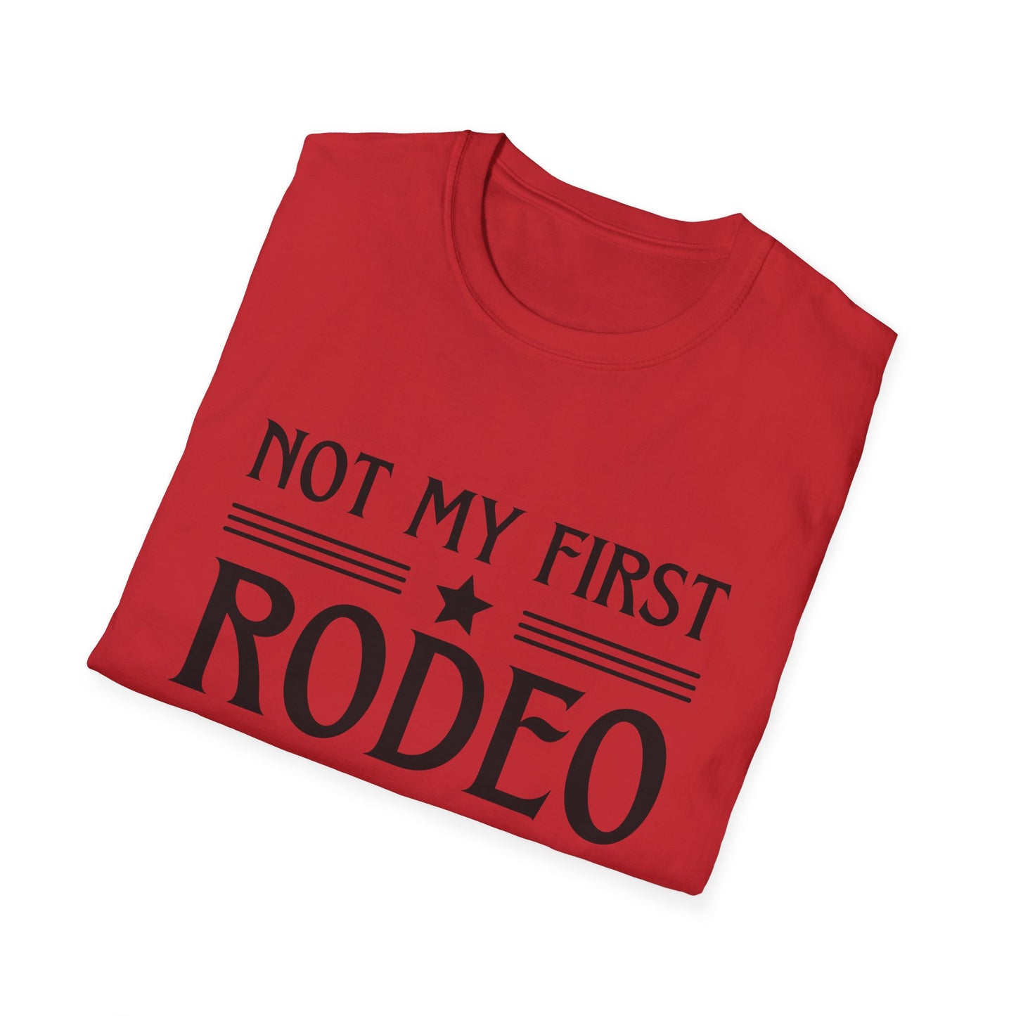 Not My First Rodeo, Unisex Softstyle T-Shirt