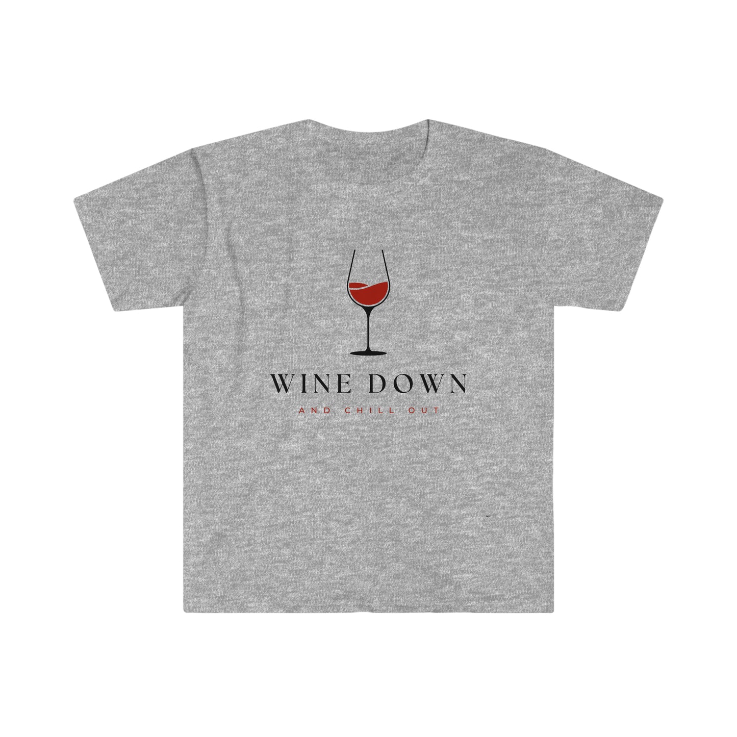 Wine Down and Chill Out, Unisex Softstyle T-Shirt