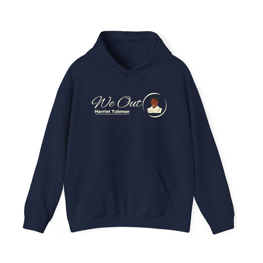 Harriet Tubman "We Out", Unisex Heavy Blend Hooded Sweatshirt