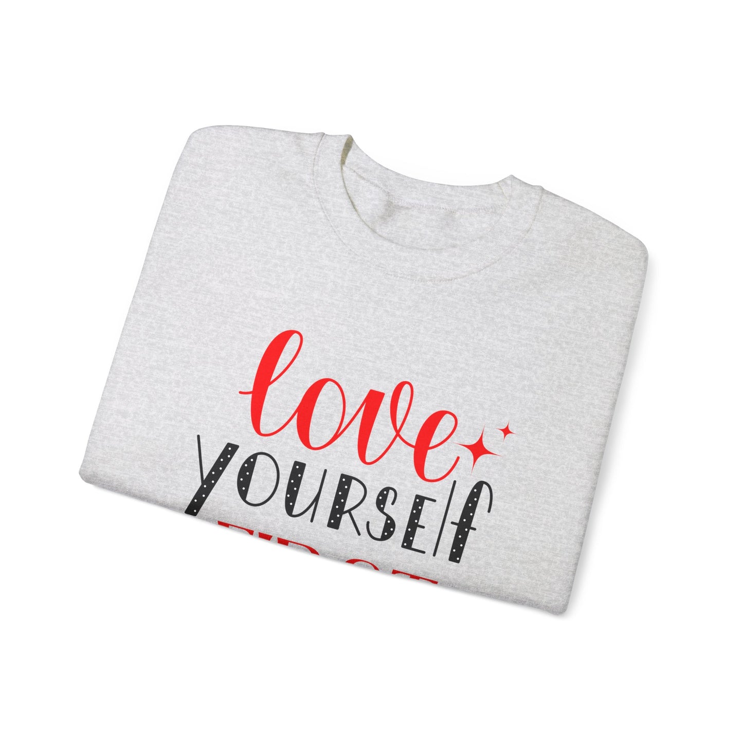 Love Yourself First I, Unisex Heavy Blend™ Crewneck Sweatshirt