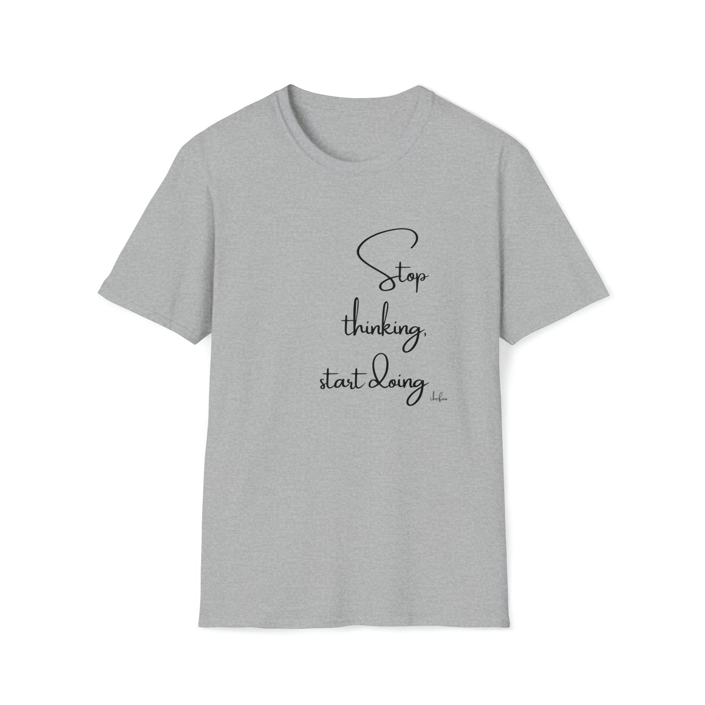 Stop Thinking Start Doing, Unisex Softstyle T-Shirt