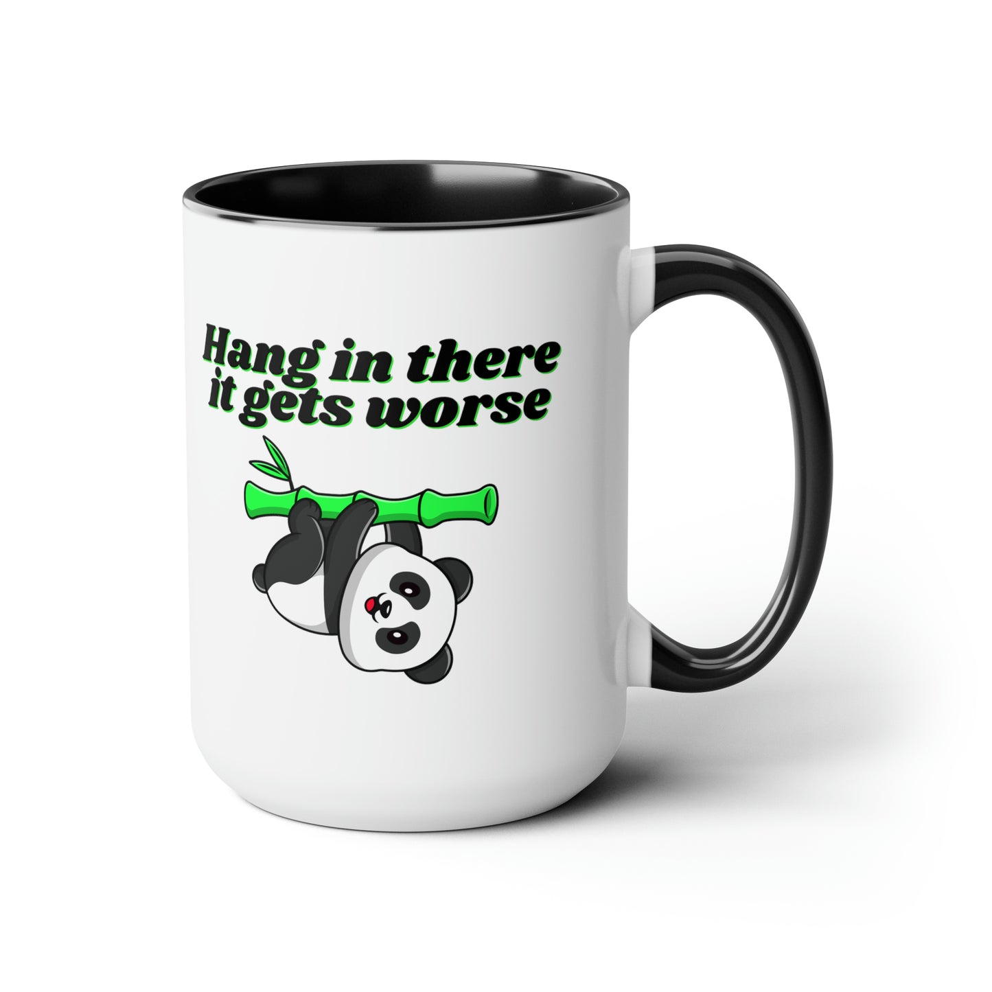 Hang in There it Gets Worse III, Coffee Mug, 15oz