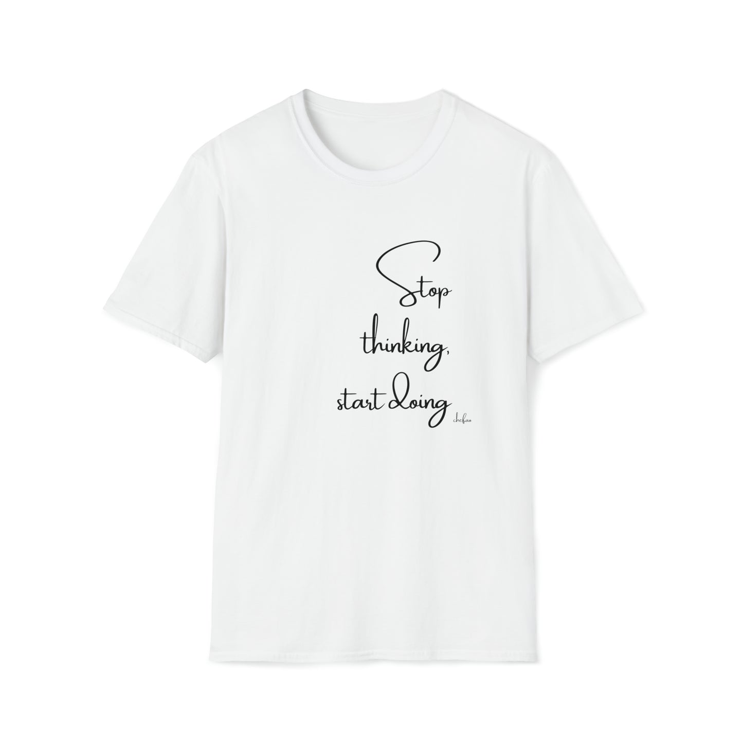 Stop Thinking Start Doing, Unisex Softstyle T-Shirt