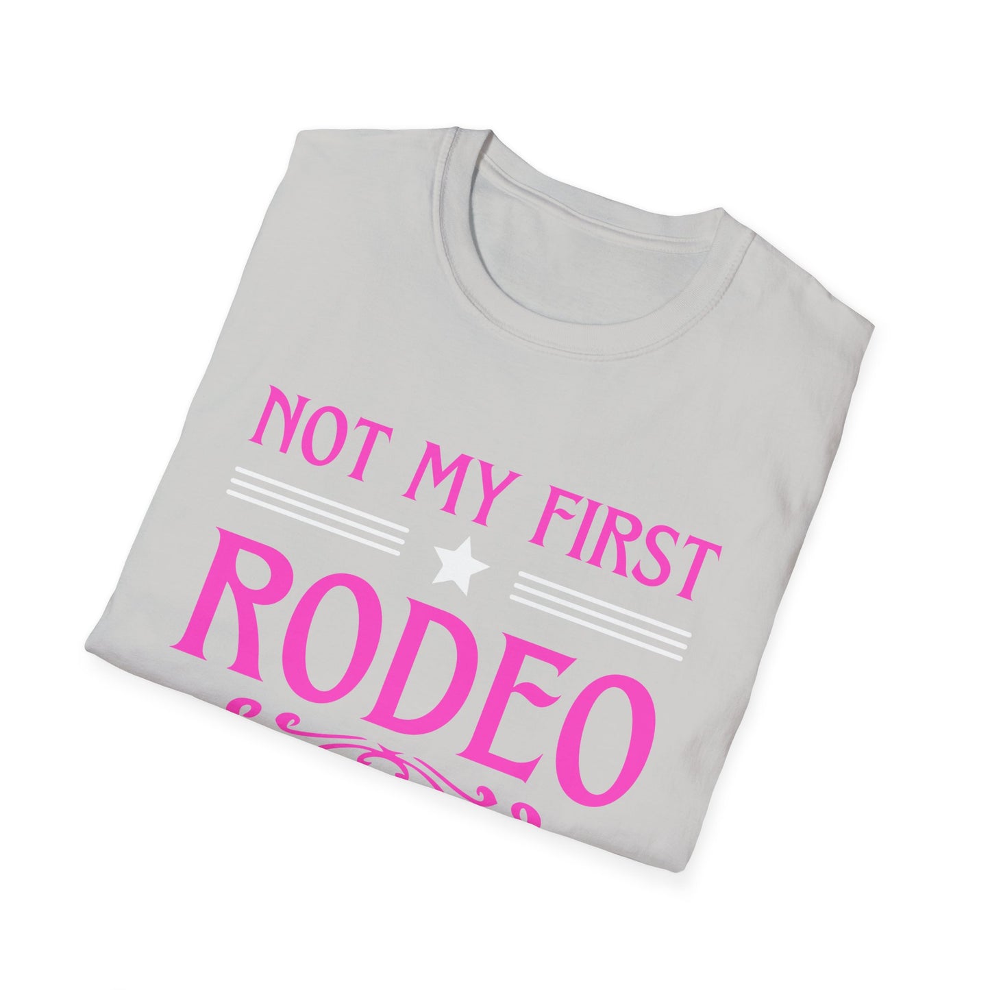 Not My First Rodeo, Unisex Softstyle T-Shirt