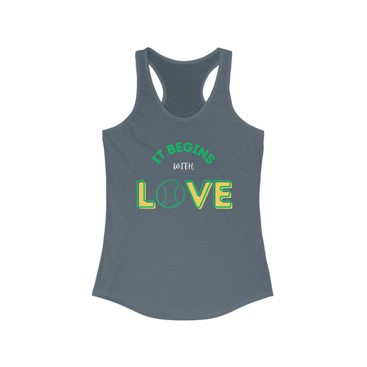 It Begins with Love - Women's Ideal Racerback Tank